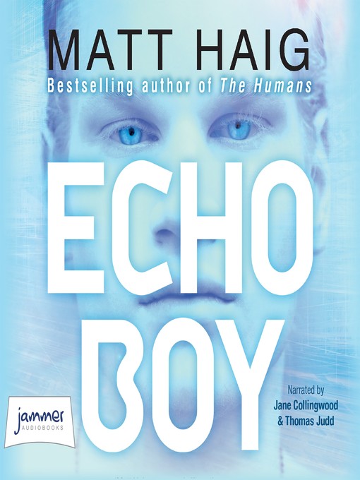 Title details for Echo Boy by Matt Haig - Available